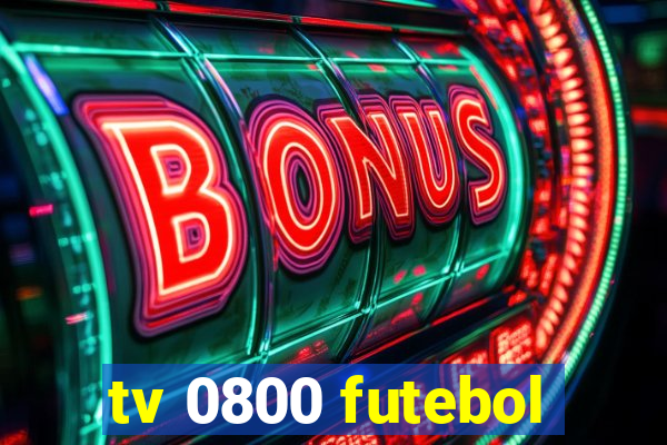 tv 0800 futebol